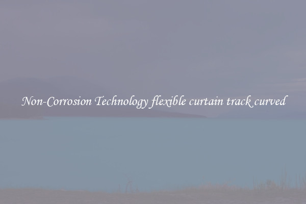 Non-Corrosion Technology flexible curtain track curved