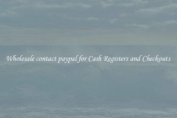 Wholesale contact paypal for Cash Registers and Checkouts 