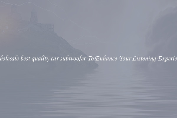 Wholesale best quality car subwoofer To Enhance Your Listening Experience
