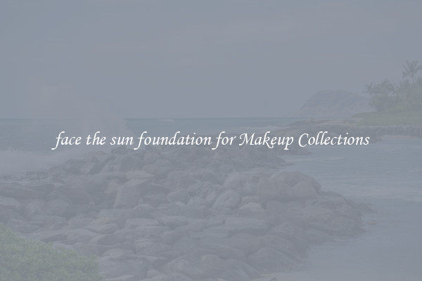 face the sun foundation for Makeup Collections