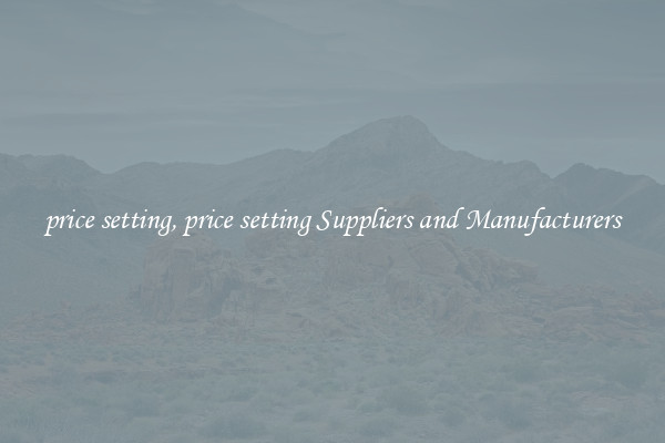 price setting, price setting Suppliers and Manufacturers