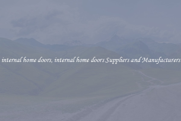 internal home doors, internal home doors Suppliers and Manufacturers