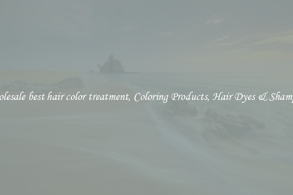 Wholesale best hair color treatment, Coloring Products, Hair Dyes & Shampoos