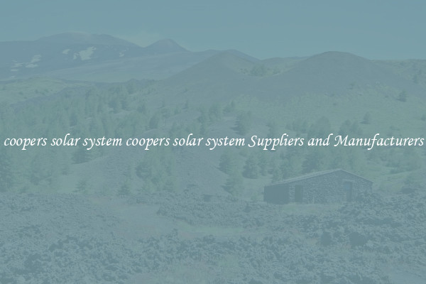 coopers solar system coopers solar system Suppliers and Manufacturers
