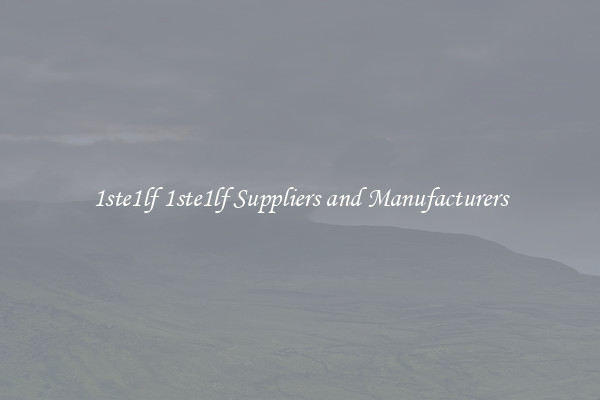 1ste1lf 1ste1lf Suppliers and Manufacturers