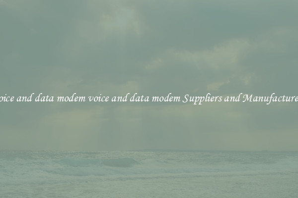 voice and data modem voice and data modem Suppliers and Manufacturers