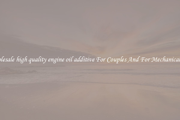 Wholesale high quality engine oil additive For Couples And For Mechanical Use