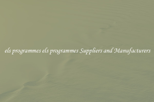 els programmes els programmes Suppliers and Manufacturers