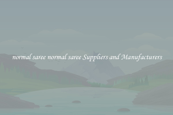 normal saree normal saree Suppliers and Manufacturers
