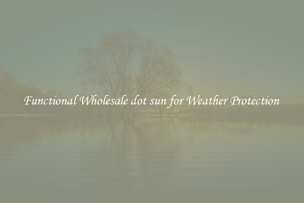 Functional Wholesale dot sun for Weather Protection 